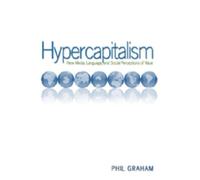 Hypercapitalism: New Media, Language, and Social Perceptions of Value: 15 (Digital Formations)