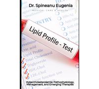 Hypercholesterolemia: Pathophysiology, Management, and Emerging Therapies