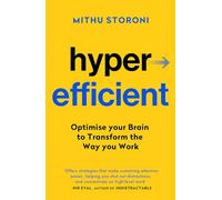 Hyperefficient: Simple Methods to Optimise your Brain and Transform the Way you Work (Yellow Kite)