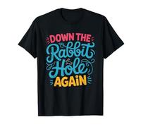 Hyperfixation Girlie Obsessed Rabbit Hole Identity Down Deep T-Shirt