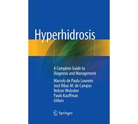 Hyperhidrosis: A Complete Guide to Diagnosis and Management