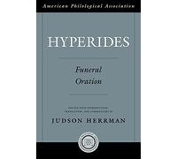 Hyperides: Funeral Oration: 53 (Society for Classical Studies American Classical Studies)