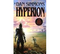 Hyperion: Dan Simmons: 01 (Hyperion Cantos)