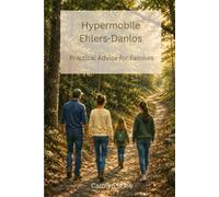 Hypermobile Ehlers-Danlos: Practical Advice for Families