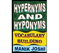 Hypernyms and Hyponyms: Vocabulary Building: Volume 14 (English Word Power)