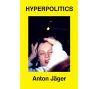 Hyperpolitics : Extreme Politicization without Political Consequences