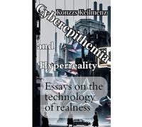Hyperreality and Cyberepithymia: On essays concerning technology (Analysis on technology)