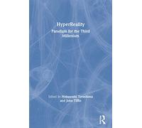 HyperReality: Paradigm for the Third Millenium