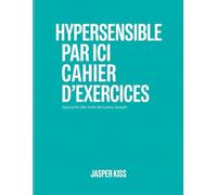 Hypersensible par Ici Cahier d'exercices: Approche des mots de Lamia Joseph