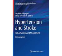 Hypertension and Stroke: Pathophysiology and Management (Clinical Hypertension and Vascular Diseases)