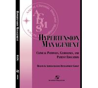 Hypertension Management: Clinical Pathways, Guidelines, and Patient Education (Aspen Chronic Disease Management Series)