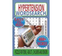 Hypertension Word Search: 50+ Large Print Puzzles to Boost Knowledge, Relax, and Stay Heart-Healthy - A Fun and Educational Gift for Patients, Caregivers, and Health Enthusiasts