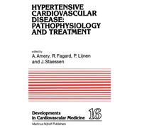 Hypertensive Cardiovascular Disease: Pathophysiology and Treatment : Pathophysiology and Treatment