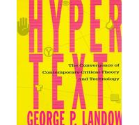 Hypertext: Convergence of Contemporary Critical Theory and Technology (Parallax Series)
