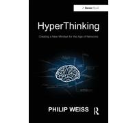 HyperThinking : Creating a New Mindset for the Age of Networks