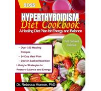 Hyperthyroidism Diet Cookbook: A Healing Diet Plan for Energy and Balance