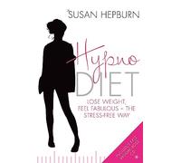 Hypnodiet: LOSE WEIGHT,FEEL FABULOUS - THE STRESS-FREE WAY