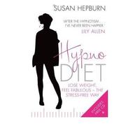 (Hypnodiet: Lose Weight, Feel Fabulous - the Stress-Free Way) By Susan Hepburn (Author) Paperback on (Jan , 2010)