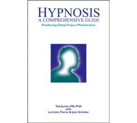 Hypnosis : A Comprehensive Guide