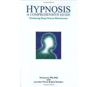 Hypnosis: A Comprehensive Guide by Tad James (2000-04-30)