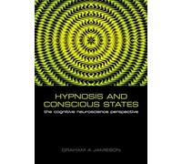 Hypnosis and Conscious States: The Cognitive Neuroscience Perspective – Oxford University Press