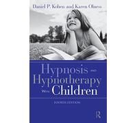 Hypnosis and Hypnotherapy With Children