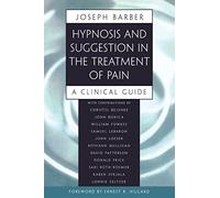 Hypnosis and Suggestion in the Treatment of Pain: A Clinical Guide (Norton Professional Books) (Norton Professional Books (Paperback))