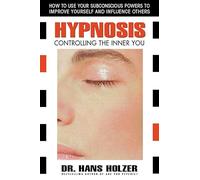Hypnosis: Controlling the Inner You