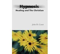 Hypnosis: Healing and the Christian