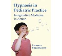 Hypnosis in Pediatric Practice: Imaginative Medicine in Action (DVD - PAL Versio
