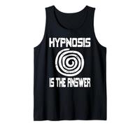 Hypnosis is The Answer Spiral Mind Therapy Message Tank Top