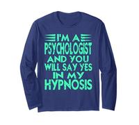 Hypnosis Psychology Humor Say Yes to The Therapist Long Sleeve T-Shirt
