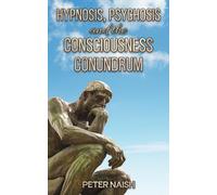 Hypnosis, Psychosis and the Consciousness Conundrum