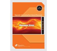 Hypnosis: Uncovering Your Internal Resources: Managing Stress