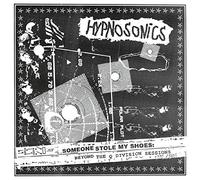 Hypnosonics - Someone Stole My Shoes: Beyond The Q Division Sessions
