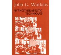 Hypnotherapeutic Techniques (v. 1) (Practice of Clinical Hypnosis)