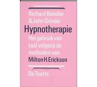 Hypnotherapie: het gebruik van taal volgens de methoden van Milton H. Erickson
