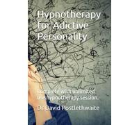 Hypnotherapy for Adictive Personality: Complete with unlimited use hypnotherapy session. (Helping Hypnotherapies)