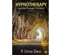 Hypnotherapy: Healing Through The Mind