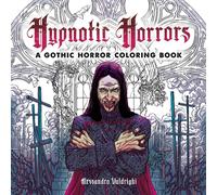 Hypnotic Horrors: A Gothic Horror Coloring Book