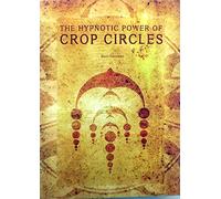 Hypnotic Power of Crop Circles