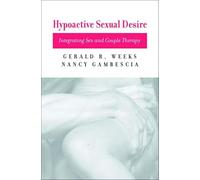 Hypoactive Sexual Desire: Integrating Sex and Couple Therapy