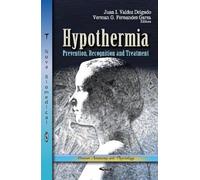 HYPOTHERMIAPREVENTION RECOGN.: Prevention, Recognition & Treatment (Human Anatomy and Psysiology)