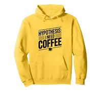 Hypothesis: I Need Coffee Funny Caffeine Lover Pullover Hoodie