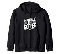 Hypothesis: I Need Coffee Funny Caffeine Lover Zip Hoodie