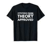 Hypothesis tested theory approved T-Shirt