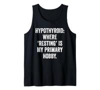 Hypothyroid Resting Hobby Chronic Fatigue Thyroid Warrior Tank Top