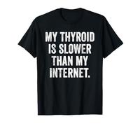 Hypothyroid Speed Humor Tee Slow Metabolism Thyroid Warrior T-Shirt