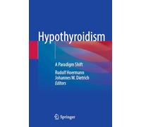 Hypothyroidism: A Paradigm Shift