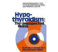 Hypothyroidism: The Unsuspected Illness